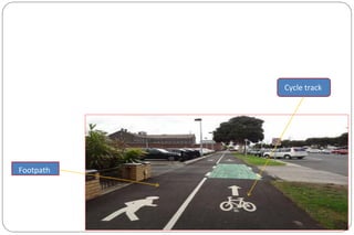 Footpath
Cycle track
 