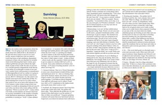 CETAA | Global Meet 2018 | Silicon Valley CONNECT | EMPOWER | TRANSFORM
20 21
Before my readers make assumptions about the
title - I’m not going to get into an exhaustive
tirade about how difficult life is, the laments of
the girl who has to learn to survive in a cruel
society, stories of little boys who are made to
work long hours in bad conditions, despondent
existences of those who are shackled by invisible
chains from following their heart’s desire, guys
without girlfriends and girls without the right
shade of pink in their outfit, the tales of survival
in a crowded general compartment of the Maveli,
a day before we sit through 8 courses of rice and
curry washed down with payasam in remembrance
of #theoriginalMaveli and no, neither is it going to
be about the life and times of India’s most loved
person, IRCTC’s Webmaster. No, this article is far
simpler (and much more useful) than all this. It’s
about learning how to survive in a place where
time seems to run out as fast as the samosas in the
Civil Canteen, a place where trying to find your
identity is as futile as attempting to fish out your ID
card when you-know-who comes calling with the
legendary “Where is your ID card?”. A place where
your bank account displays an amount which has
an uncanny resemblance to the number of females
in the Mechanical department, multiplied by the
probability of wooing an “Archi”.A place defined
by its simplicity – of students who walk with heads
held high and mobile phones with negative balance,
where the word ‘treat’ is a greeting and ‘thanks’
can elicit violence of the most shocking kind from
‘buddies’ who can’t believe you broke the unspoken
bro code of ‘what’s mine is yours’. A place of irony
- where royals rule the carpenter’s bench and trying
to get an output on a broken DSO isn’t as EC as
it sounds. And a place defined by its history and
heritage – of 75 years of teaching students -a lot. It’s
about surviving CET.
1. Coloured bottoms: They’re in. Period. Remember
to wear your coloured jeans to death till they fade
and faded jeans move ‘in’. And, no cheating, they
must all be identical, skinny and ensure you don’t
forget to match your yellow hoodies and neon
green leggings. A red hibiscus placed elegantly over
your right ear will ensure you’re called a ‘freak’
(yes, that’s a CET compliment of the highest kind)
and maybe many other words as well.
2. Facebook: Ah, dangerous terrain. Surviving here,
would take a brain and a half. The golden rule
here is this, “Thou shalt like the profile pics of your
friends if thou shalt desire to up the number of
likes on thine own profile pic”. Frequent updating
of photos will ensure that your best friend will not
forget how you looked ten minutes back with heavy
Surviving
Nisha Mariam Johnson, ECE 2016.
editing to show the world how beautiful you are au
natural. Picture courtesies are a must along with a
deep, meaningful quote, something like, “Life is here
and life is now. Life moves slow but changes are
life and I have life”. If you want to courtesy without
much ado use initials – JPM, for example. Always
remember, “A screenshot in time, saves nine, or at
the very least gets you 99 heated comments”. Accept
all CET friend requests or you may turn into an
alienator unbeknownst to you.
3.Relationships: Love isn’t all that rubbish about
giving and caring. Nope. Ensure you set your eyes
on the most a. popular b.handsome/pretty c.well-
dressed guy or gal on campus. The smartest way
to propose would be to put your proposal on an
anonymous page. The girl or boy you’re trying
to impress will fall for your guts, super-eloquent
language, and your total absence of identity. Once
you’re all ‘set’, don’t forget to shower your love with
frequent crediting of her phone balance. Girls, if a
far more ‘lovable’ dude proposes, hesitate not. Ditch
him for the new man. That’s love. A trip to CET’s
legendary “sugarcane fields” are a must. Book your
train tickets together and talk for an hour each day.
4.Personality Competitions: If you’re thinking of
taking part in one, step one: be daring, shed your
inhibitions. Not enough? Well, if you want to shed
more than just your inhibitions, fear not, this is
the stage for you. Be prepared to ensure that the
audience gets the right idea about your personality
– use risqué statements because otherwise you’re a
spineless excuse of a human being. Remember, one
thing, you don’t have talent if can’t do anything you
can’t parade and an ideal personality is defined by
the entertainment value associated with it.
5. Howling and chanting – The golden rule of
howling would be, hey, wait a minute, there aren’t
any rules. When in college, you shall howl and
howl you will – at fests, at competitions, when
you win, when you lose, when people sing, when
people speak (or dance or basically, if the stage
dares to be occupied) when you’re really excited,
when you’re really bored, when someone’s howling
at you and, at the very least when two totally
unrelated groups are howling at each other and you
(or they) have no clue as to why they’re howling,
just start chanting out your department name
along with a couple of hip hiphurrays and before
long you realize something else – “Branch spirit is
directly proportional to amount of noise produced,
under the conditions that no one hears each other or
themselves and everyone goes home a victor with
sore throats.”
6. Etc. – This word shall guide you through many a
series and university exam. Often used with well-
spaced sentences, large diagrams and obsessive use
of adjectives and synonyms. Usage: The system is a
highly complicated one defined by the large and big
bulk, size and shape of its tires, wheels, etc.
7.Classes – Murphy’s law for college attendance
states that, “If there is a chance that a professor who
never takes the attendance in your presence shall do
so when you’re absent, he will.” n
Jestsaying...
Meme:Manasi,daughterofSajiKumar,1989CSE
 