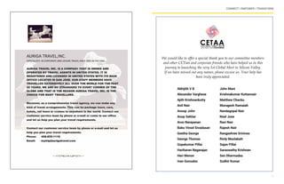 CONNECT | EMPOWER | TRANSFORM
11
Abhijith V B
Alexander Varghese
Ajith Krishnankutty
Anil Nair
Anoop John
Anup Sekhar
Arun Narayanan
Babu Vinod Sivadasan
Geetha George
George Thomas
Gopakumar Pillai
Hariharan Nagarajan
Hari Menon
Ivan Gonzalez
We would like to offer a special thank you to our committee members
and other CETian and corporate friends who have helped us in this
journey to launching the very 1st Global Meet in Silicon Valley.
If we have missed out any names, please excuse us. Your help has
been truly appreciated.
John Mani
Krishnakumar Kuttannair
Matthew Chacko
Murugesh Ramaiah
Nandagopal Nair
Noel Jose
Ravi Nair
Rajesh Nair
Rangashree Srinivas
Rinly Moolakatt
Sajan Pillai
Saraswathy Krishnan
Sen Dharmadas
Sudhir Kumar
 