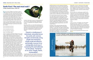 CETAA | Global Meet 2018 | Silicon Valley CONNECT | EMPOWER | TRANSFORM
16 17
Never in the 3.8 billion years history of life on
earth has there been a more grave threat to its
very existence, as is now. And never has one species
ever threatened this living planet more than this
sentinel one, Homo Sapiens which is, EACH ONE
OF US. With every irresponsible action of ours,
which today is almost every action in our daily lives,
we are undoubtedly smoke rolling to death, this
only blue-green planet that we know has life on it.
And it is evident that this plunge would not end
with a big bang, on the contrary it would be more
painful, more prolonged as professed in this piece
by T S Elliot.
This is the way the world ends
This is the way the world ends
This is the way the world ends
Not with a bang but a whimper”
(From “The Hollow Man”)
Aren’t we already seeing this, hearing it in our own
homes, neighbourhood, society, nations, eventually
a planet itself, whimpering from the poisons,
diseases, guns, wars, monstrous structures, heat,
climate change, and above all a receding wilderness
that actually kept us all sane and live. Unless we as a
race, decide not to let this happen, and pro-actively,
even evangelically decide to reverse it, it could just
happen, because thats what the new normal seems
to be - more poisoned soils, animals, water, air,
food and people, changing climate, haughty corrupt
governments, non-liveable cities, despairing rural,
and all this, ironically, strangely in an era of growth
and development. Because this growth seems to be
too skewed towards a politically and economically
strong minority, thats also physically, mentally or
virtually gated out from the larger others (other
life forms as well). The 99% vs the 1% struggles
that we saw in the new century is still simmering
beneath, waiting. But there has been enough matter
published about this collapse, and enough matter on
the new ways of transforming economics and hence
societies. Looks like its time for a transformational
era, one from a rather apocalyptic anthropocene
to one of a sustainable and ecologically founded
ecocene.
Now then, what is our role in this transformation ?
Ponder. But do let me speak out of my learning and
experience of the last two-three decades of what we
have been doing primarily in Kerala and beyond
through our small but now significant group -
Thanal.
Thanal is a small group of
individuals, networked across
the world, with common
thoughts and diversely acting
people and institutions,
mostly small and effective,
and broadly in pursuit of an
ecologically sound way of
sustaining life and livelihoods
on this planet. Thanal has
as its vision “People, Planet,
Sustainability”.
A small group who came together in the nineteen
eighties and later joined by some more like me in
the nighties, to put the agenda of environmental
Sridhar Radhakrishnan, 1989 CSE.
Earth First ! The rest must wait !
health and justice into the mainstream thinking.
It started like most eco groups with studying and
addressing the natural world and natural history -
especially the wild forests and animals, birds and
butterflies etc. But soon we realised that the impact
of the human on the ecosystems is so very huge
even in the immediate surroundings that the focus
of work shifted to help create awareness and lead to
positive action on addressing environmental issues.
So, in the last three decades, its been working,
on a wide range of issues, that later got covered
under the programmes of sustainable resource
use and management, sustainable agriculture and
food security, living ecosystems and environment
education, primarily building the collectives,
models, enabling policy changes and even taking
it into global change making forums, such as the
United Nations.
In Kerala, we have been the minds and actors
behind these sustainability and environmental
initiatives - of the many, the organic farming policy,
zero waste approaches to solve the waste issue, the
green protocol to enable more natural materials
and policies in institutions, events and households,
the carbon neutral villages, so on and so forth.
Nationally, we were a critical part of the organic
farming movement, the movement to stop India
from cropping and feeding on GM food, and many
more. Globally, under UN initiatives, we were there
in the chemical safety conferences and the climate
conferences.
Did I say this was a small group, actually No, Its
a large one if we are to count the many that keeps
us alive to work for this transformation. And that
includes many from our own fold, the engineers, a
handfull of CETians as well, and that’s what makes
this work for me all the more satisfying. But this is
to also say that more of these hands are needed to
support our efforts.
Lastly,
I know, our lives, our families, our career matter...
but time has come...in whatever way...to be of
worth to this living planet of ours. Let the Earth be
our first priority, let us bring up generations that is
connected to the natural world, who can redeem the
values and skills than are needed to tend and heal
it, make it liveable for all beings.
Pray, let us be the generation that deserves to be
here.n
Jestsaying...
Meme:Manasi,daughterofSajiKumar,1989CSE
 