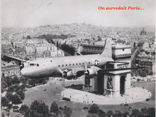 On survolait Paris…
 