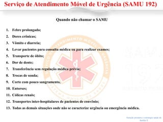 Atribuições gerais do serviço
Regulação médica do sistema de urgência
Regulação de todos os fluxos de pacientes vítimas de...