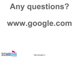 Any questions?  www.google.com 