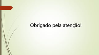 Obrigado pela atenção!
 