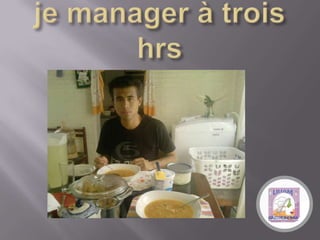 je manager à trois hrs