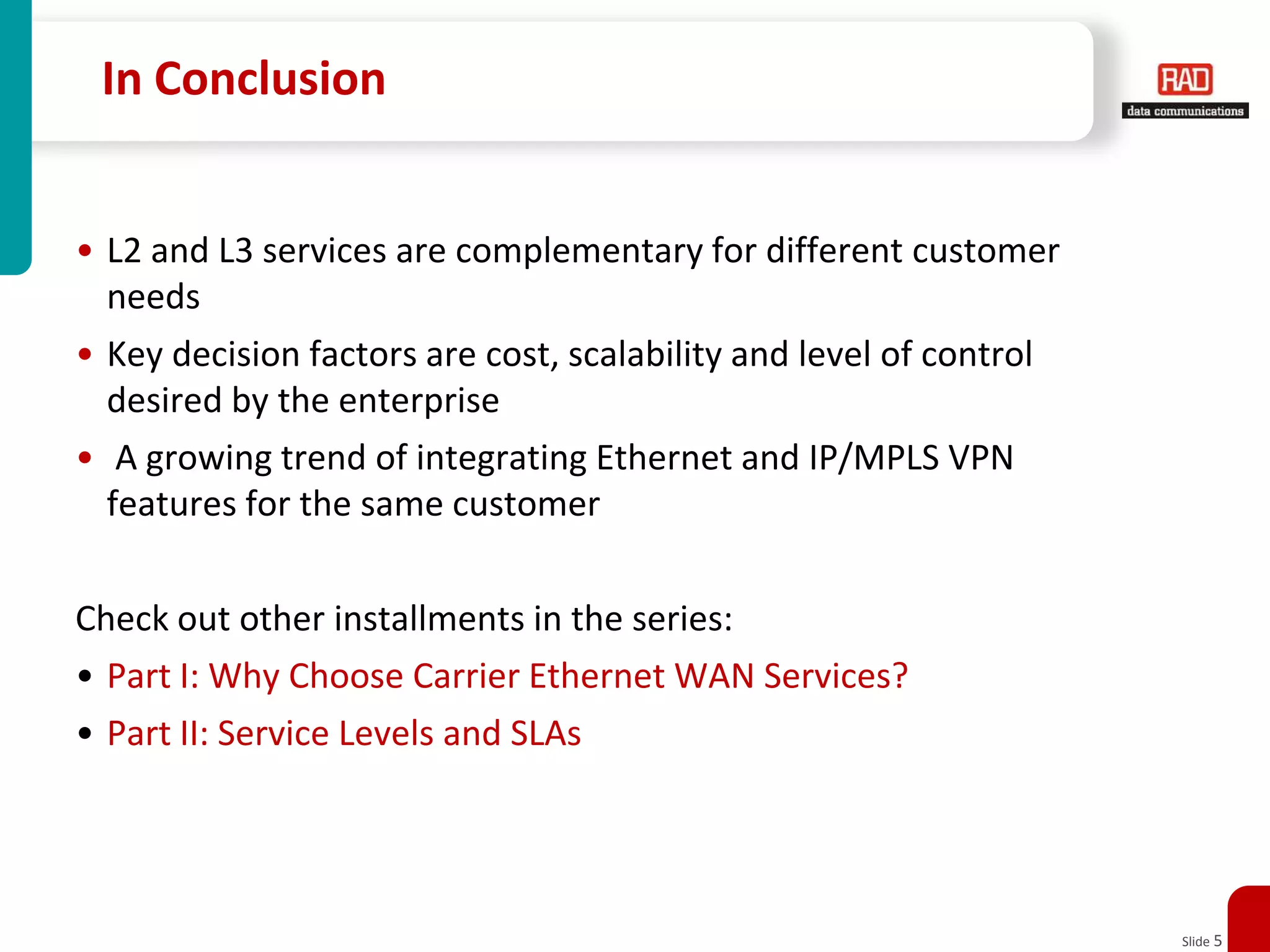 Meet bandwidth, delay and control requirements for high volume content delivery, storage and disaster recovery