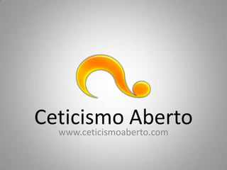 Ceticismo Aberto www.ceticismoaberto.com 