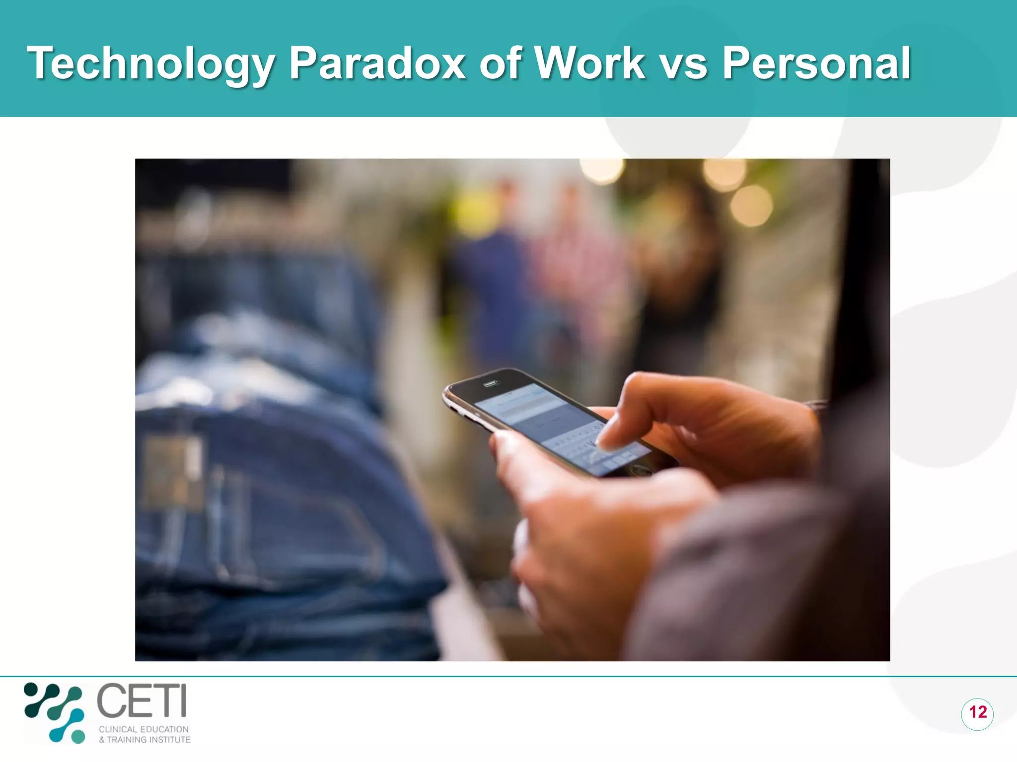 Technology Paradox of Work vs Personal
12
 