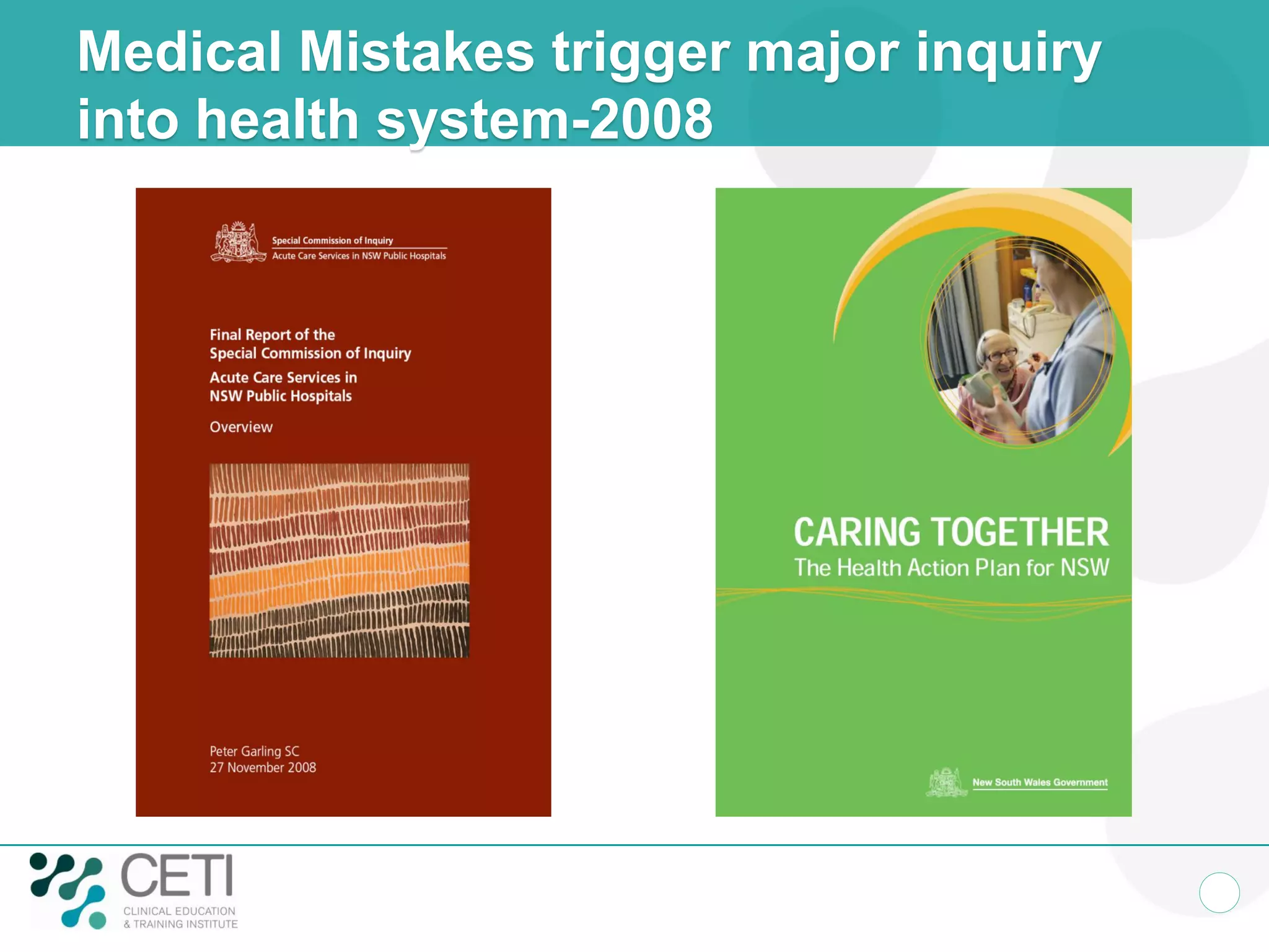 Medical Mistakes trigger major inquiry
into health system-2008
 
