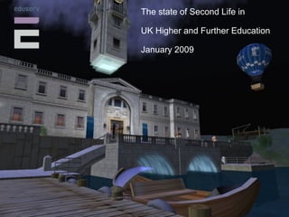 The state of Second Life in
      Digital Games in
UK Higher and Further Education
   European Libraries
January 2009
 