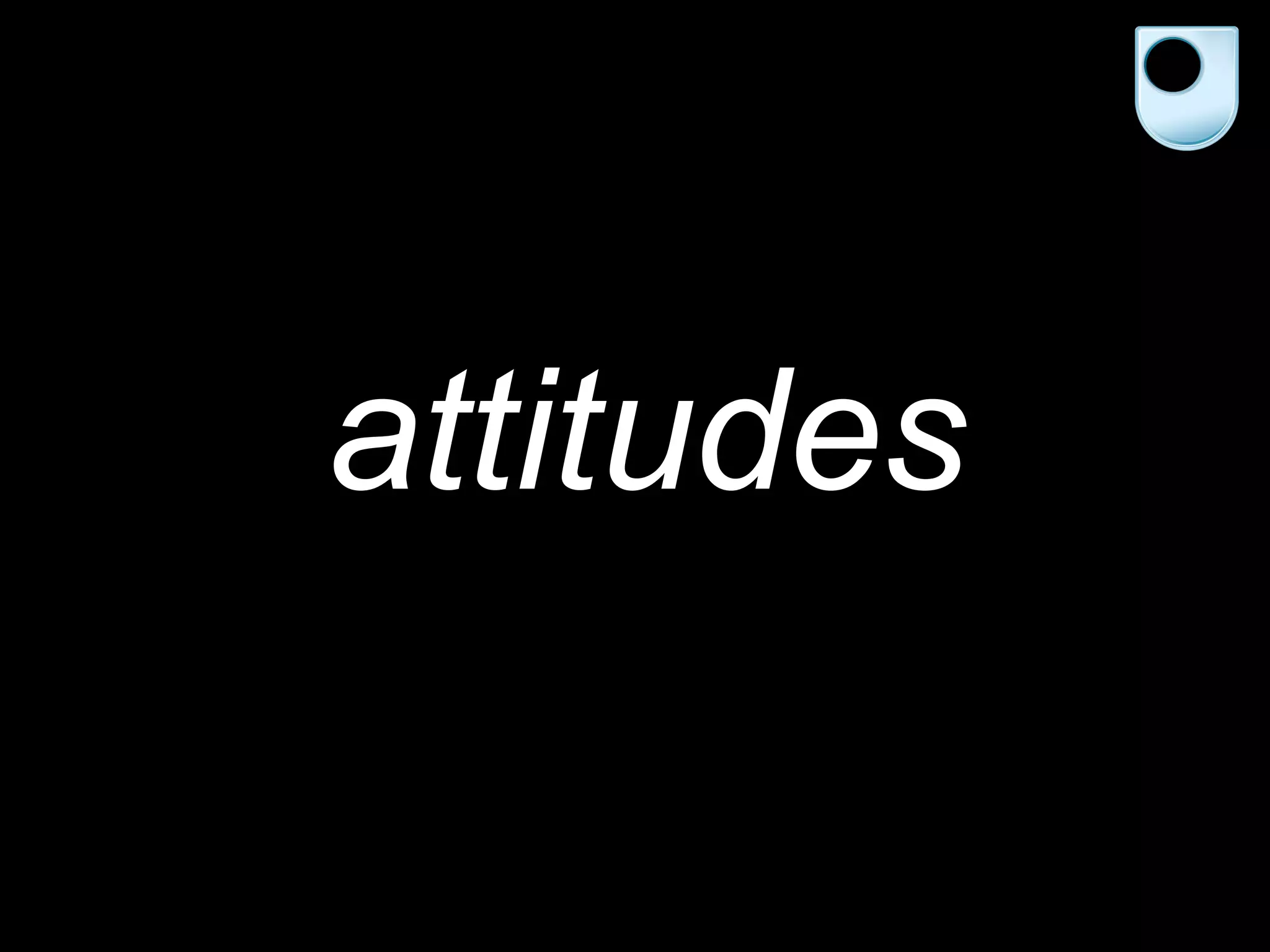 attitudes 