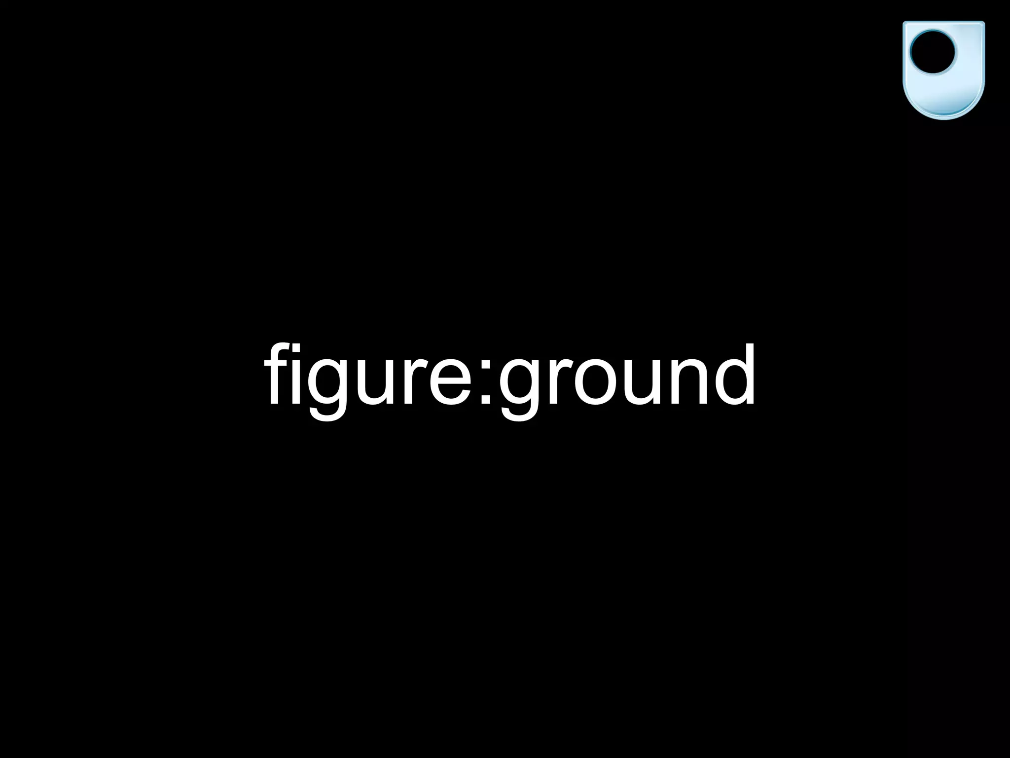 figure:ground 