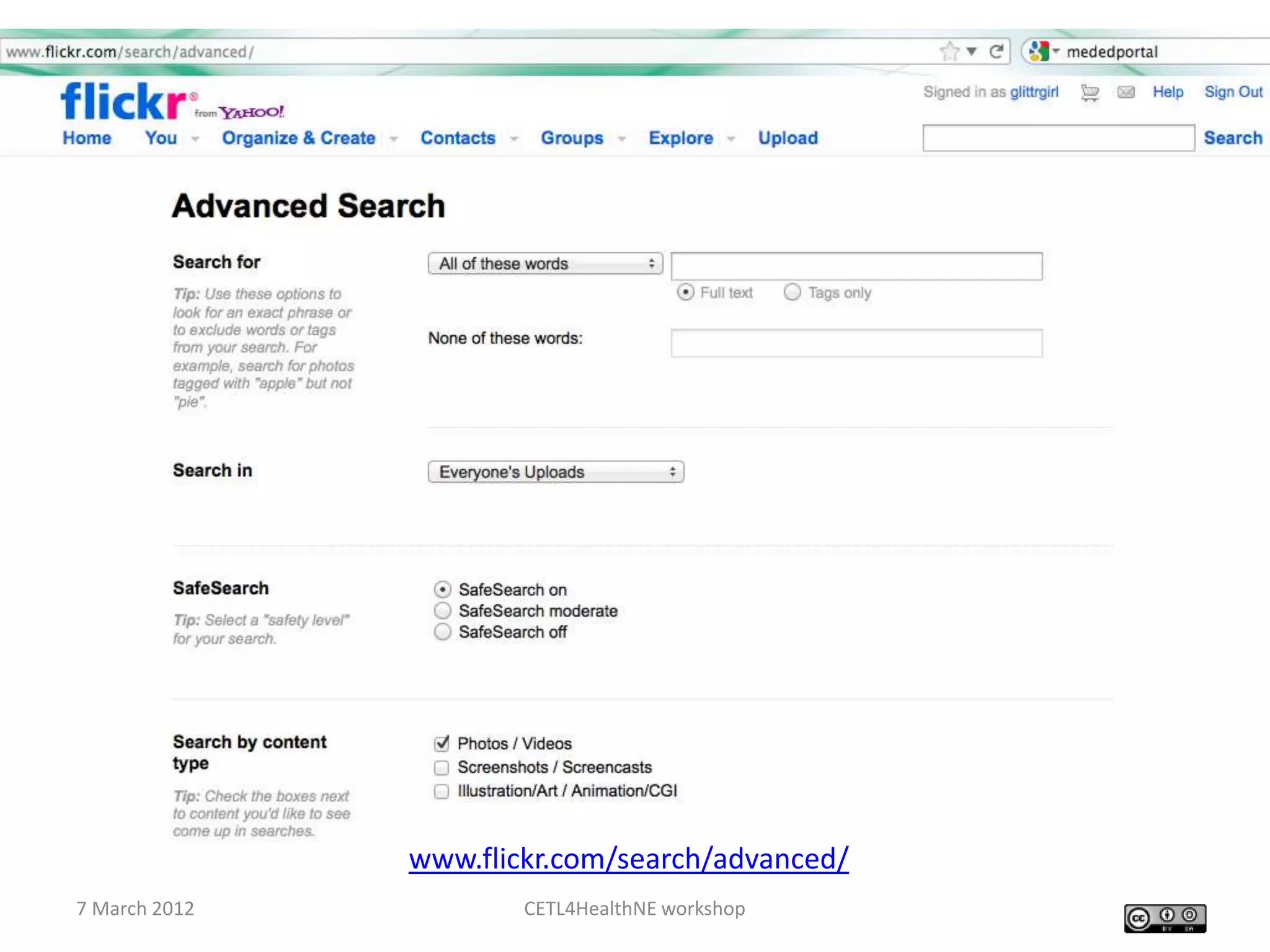 www.flickr.com/search/advanced/
7 March 2012           CETL4HealthNE workshop
 