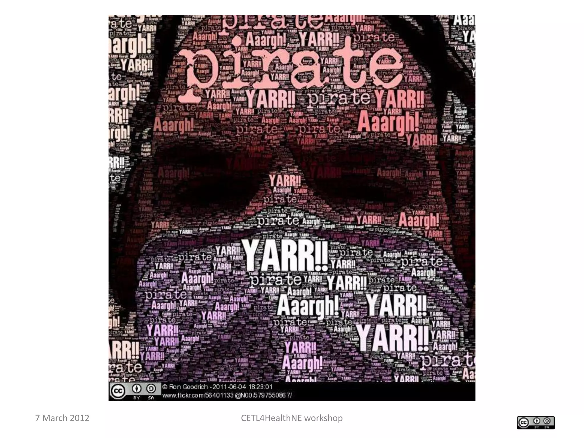 7 March 2012   CETL4HealthNE workshop
 