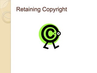 Retaining Copyright