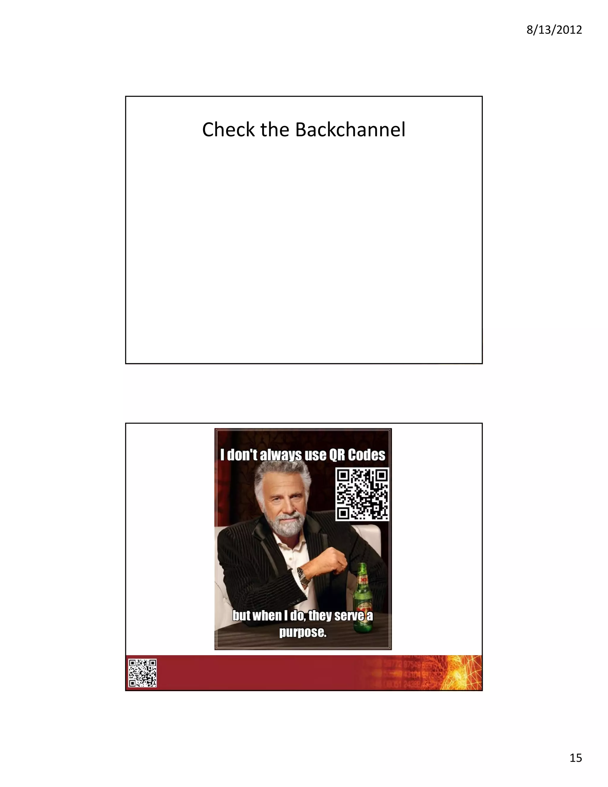 8/13/2012




Check the Backchannel




                              15
 