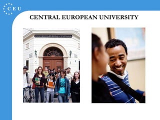 CENTRAL EUROPEAN UNIVERSITY 