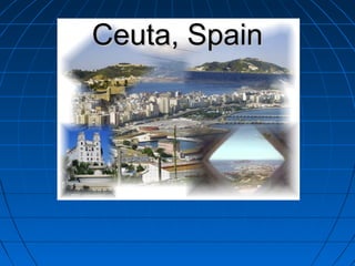Ceuta, Spain

 