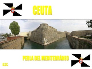 Ceuta, perla del Mediterráneo
