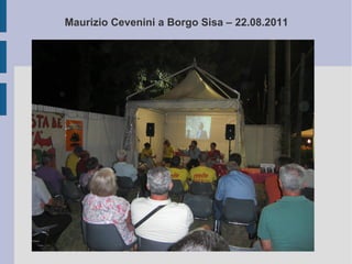 Maurizio Cevenini a Borgo Sisa – 22.08.2011 