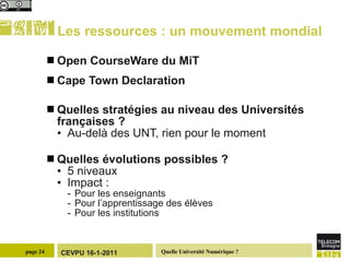 Les ressources : un mouvement mondial <ul><li>Open CourseWare du MiT </li></ul><ul><li>Cape Town Declaration </li></ul><ul...