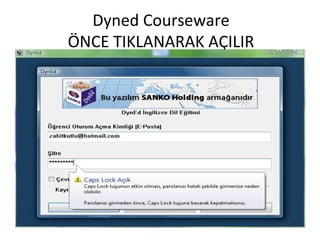 Dyned Courseware ÖNCE TIKLANARAK AÇILIR 