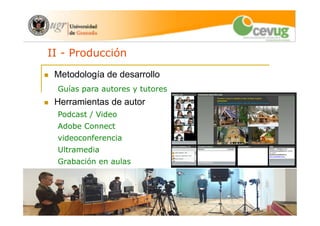 11 
I – Formación MOOC Producción 2014-15 
http://abierta.ugr.es/ 
 