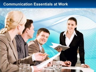 Communication Essentials at Work

Communication Essentials at Work

 