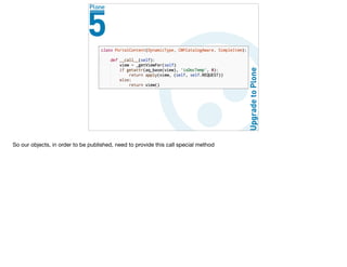So our objects, in order to be published, need to provide this call special method

 