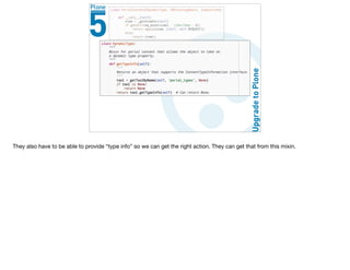 They also have to be able to provide “type info” so we can get the right action. They can get that from this mixin.

 