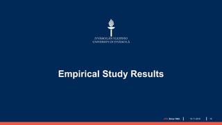 Empirical Study Results
JYU. Since 1863. 1919.11.2019
 