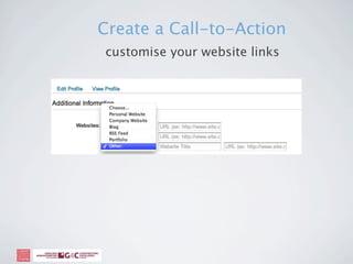 Create a Call-to-Action
customise your website links
 
