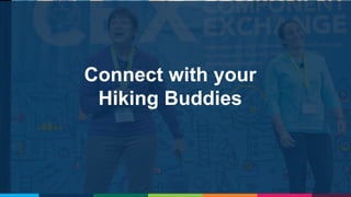 Connect with your
Hiking Buddies
 