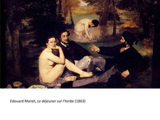 Edouard Manet, Le déjeuner sur l’herbe (1863)