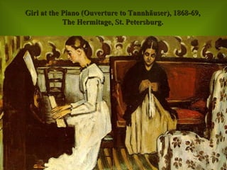 Girl at the Piano (Ouverture to Tannhäuser), 1868-69,  The Hermitage, St. Petersburg.  