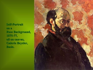 Self-Portrait  on a  Rose Background,  1875-77,  oil on canvas,  Galerie Beyeler,  Basle.  