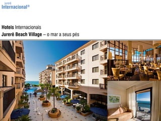 jurerêInternacional®Hoteis InternacionaisJurerêBeachVillage – o mar a seus pés