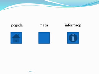 pogoda mapa informacje
WSB
 