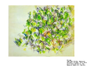 Foliage 1895-1900 (150 Kb); Watercolor and pencil on paper, 44.8 x 56.8 cm (17 5/8 x 22 3/8 in); The Museum of Modern Art, New York 
