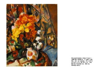 Chrysanthemums (Vase fleuri) 1896-98 (Rewald); c.1900 (160 Kb); Oil on canvas, 70 x 57.8 cm (27 1/2 x 22 3/4 in); The Barnes Foundation, Merion, Pennsylvania 