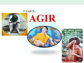 AGIR 3ª PARTE: 