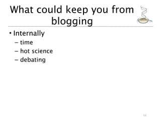 Why you (scientists) should start blogging