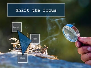 Shift the focus
 