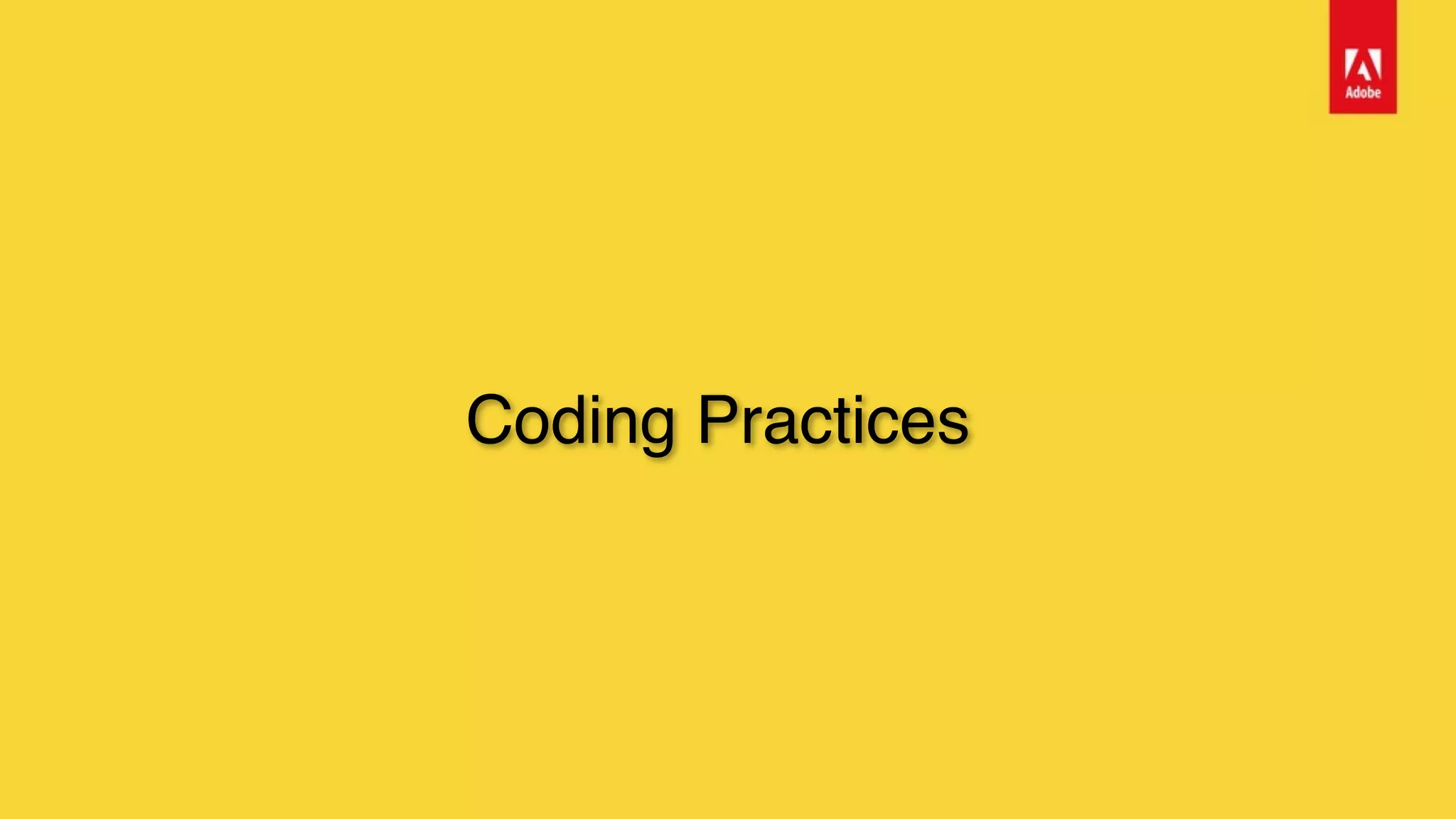 Coding Practices
 