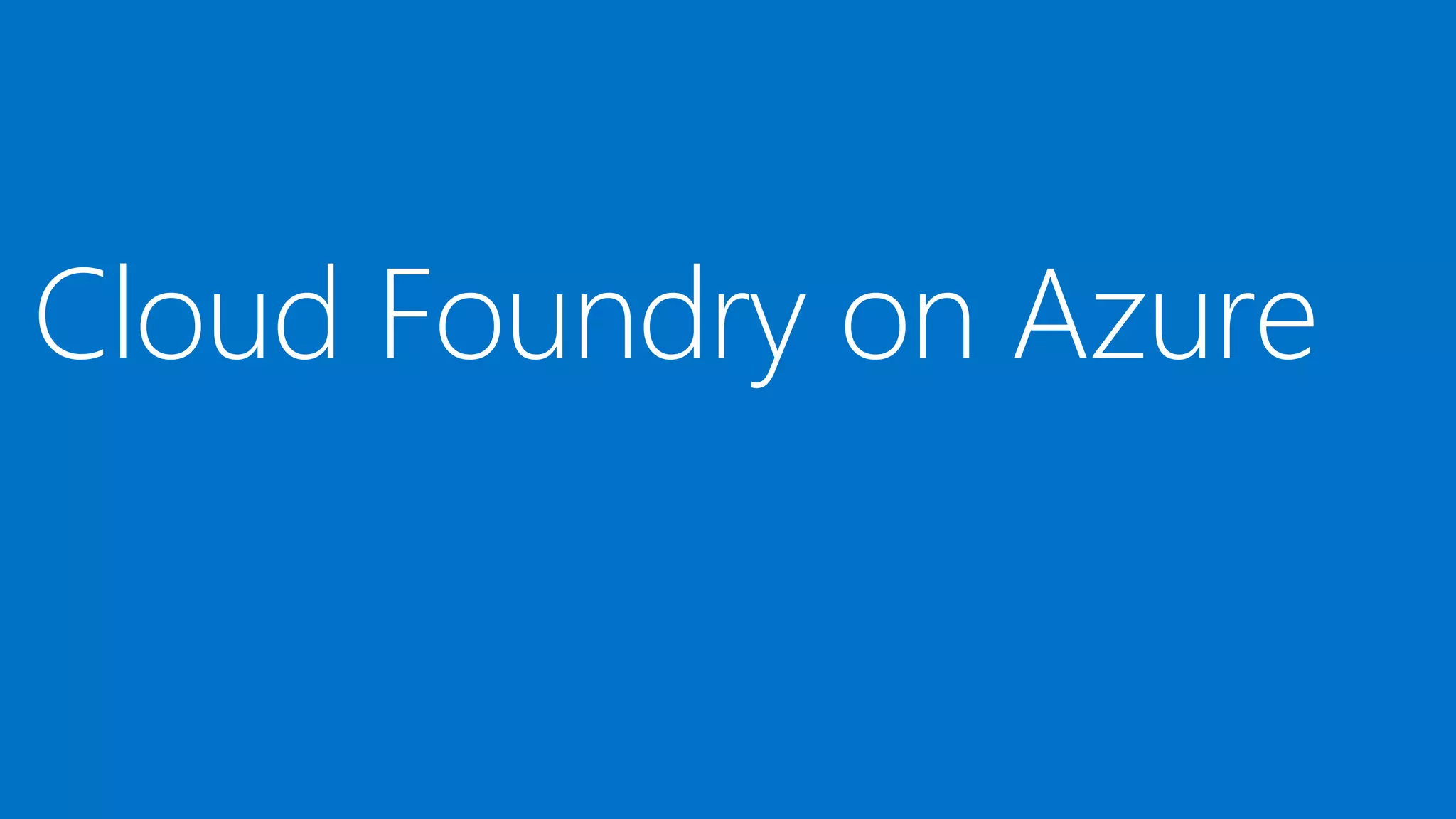 Cloud Foundry on Azure
 