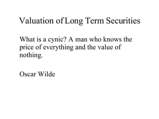 Valuation of Long Term Securities ,[object Object],[object Object]