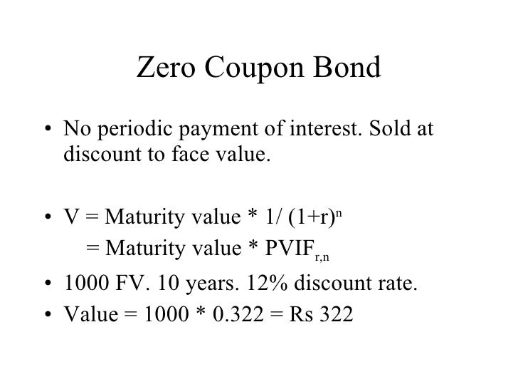 A zero coupon bond is a bond that pays no interest and is offered