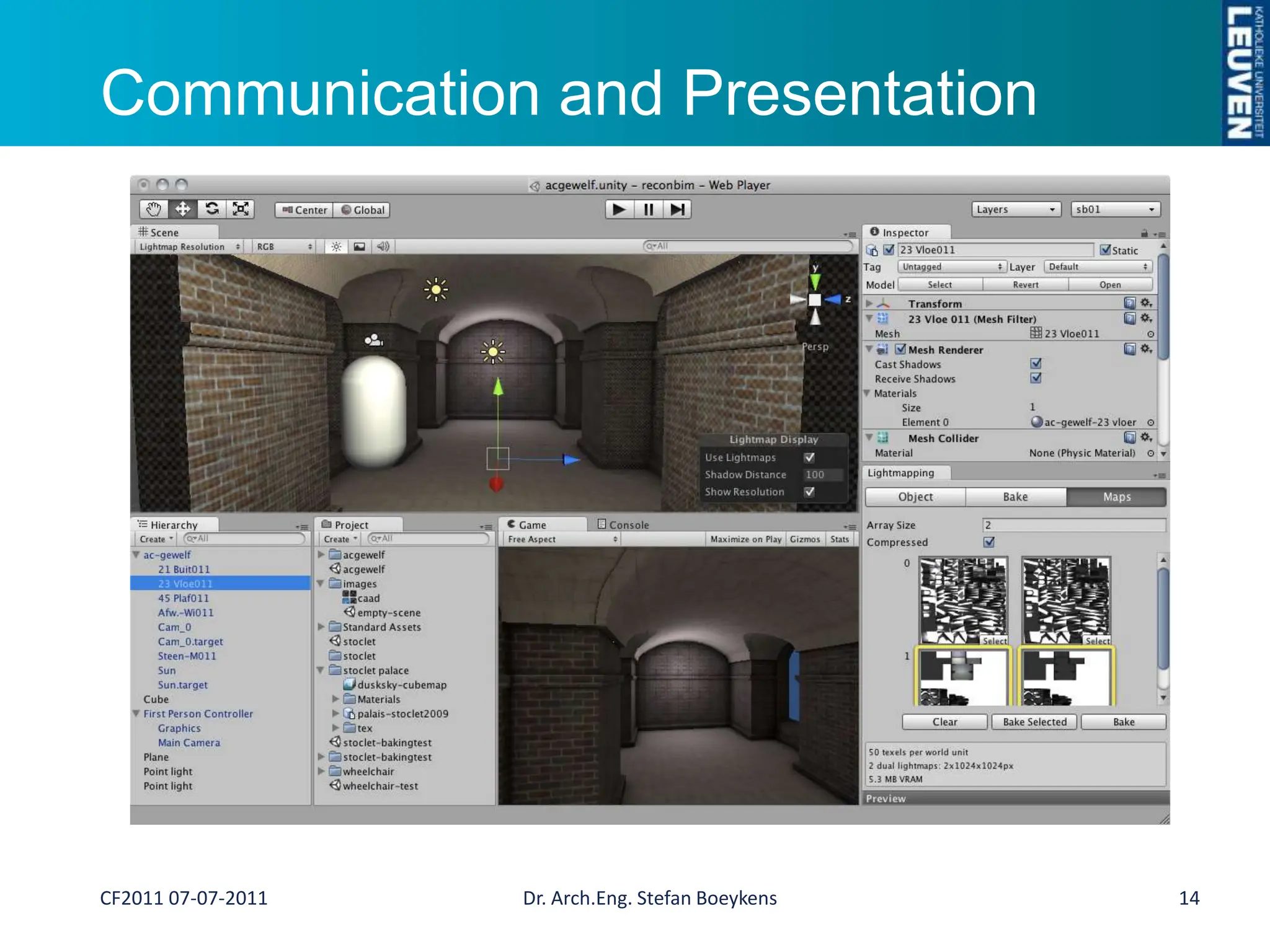 Communication and PresentationDr. Arch.Eng. Stefan Boeykens14CF2011 07-07-2011