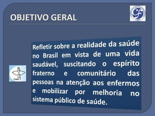 OBJETIVO GERAL
 