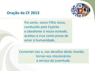 Oração da CF 2013
 